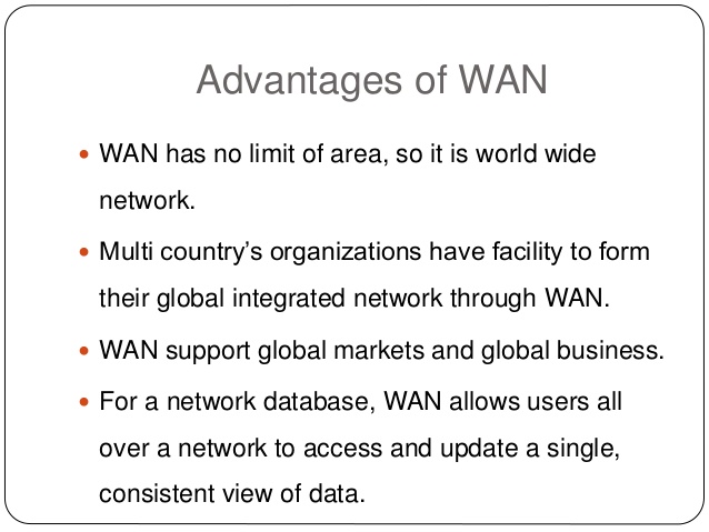 Wide area network advantages and disadvantages advantages